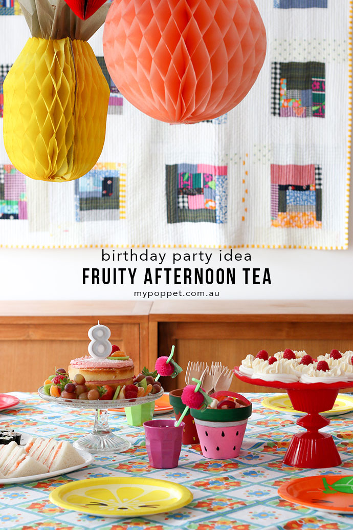 Birthday Party ideas - Fruit Themed tea party - mypoppet.com.au