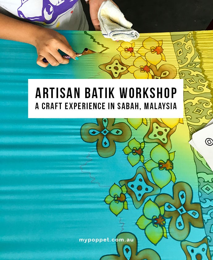 Traditional batik craft workshop Sabah Malaysia - a crafty travel experience mypoppet.com.au