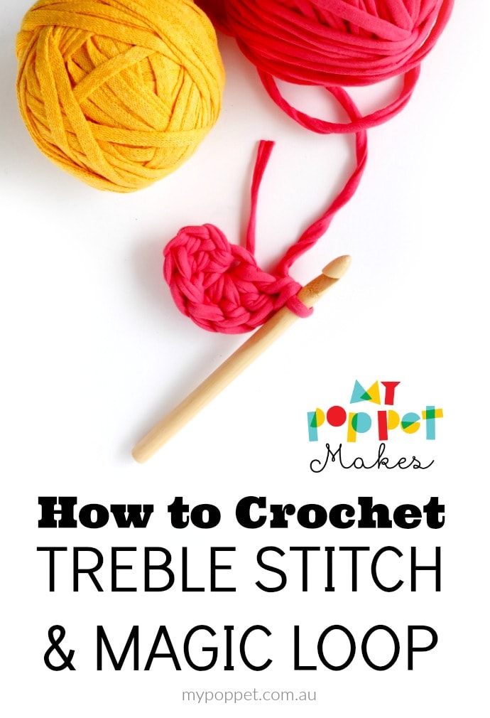 How to crochet a Treble stitch & Crochet Magic Loop - mypoppet.com.au