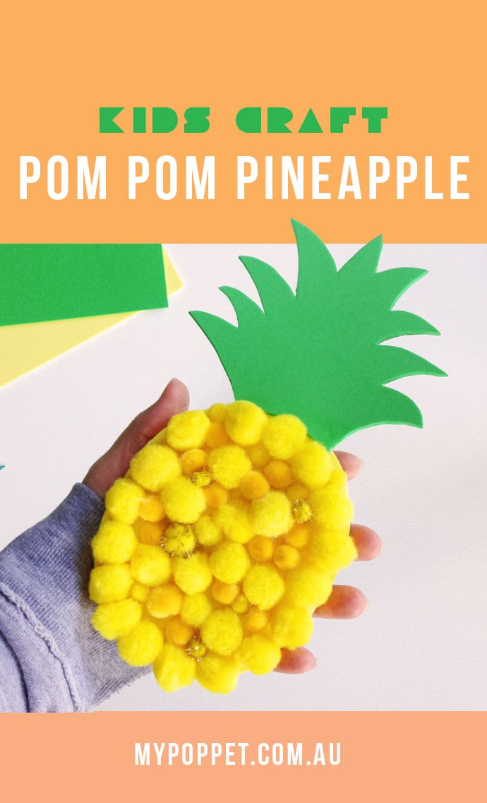 Kids Craft: Pom Pom Pineapple mypoppet.com.au