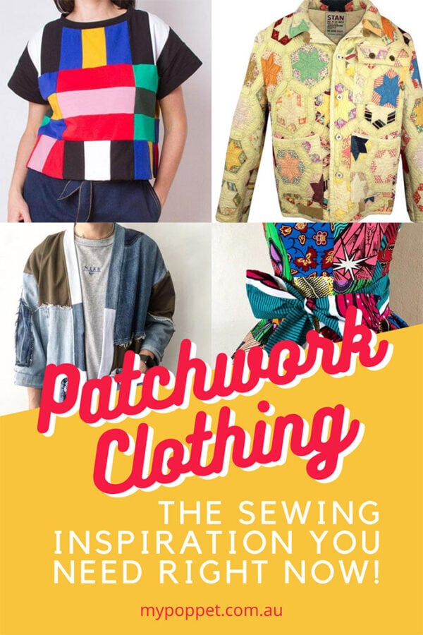 Patchwork Clothing The sewing inspiration you need right now!