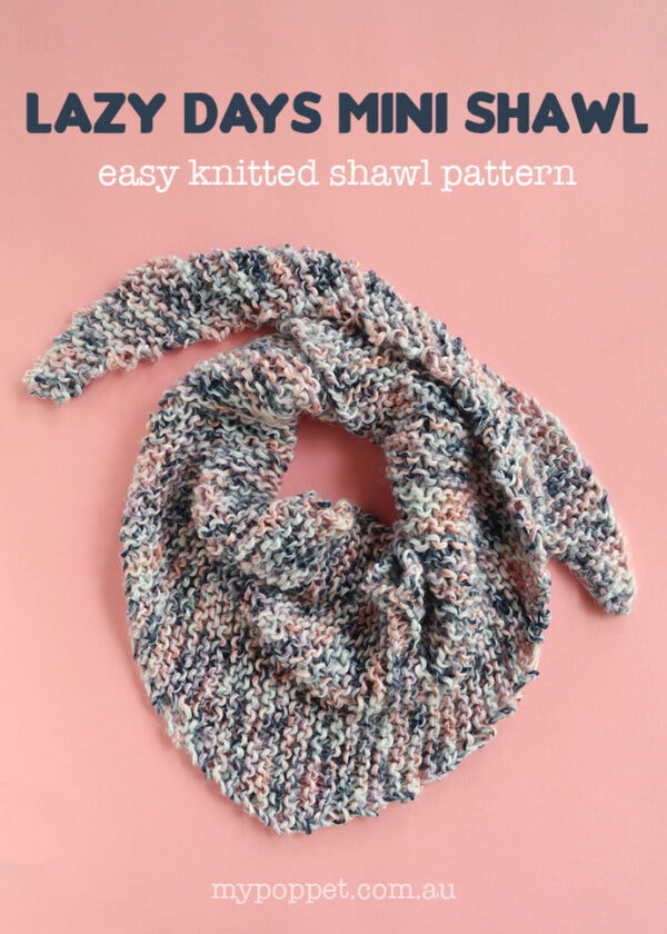 Lazy Days Mini Shawl Knitting Pattern | My Poppet Makes